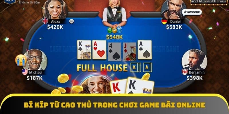 Bí kíp từ cao thủ trong chơi game bài online